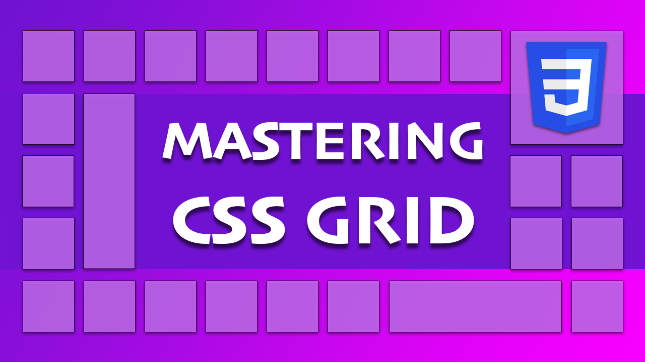 Mastering CSS Grid